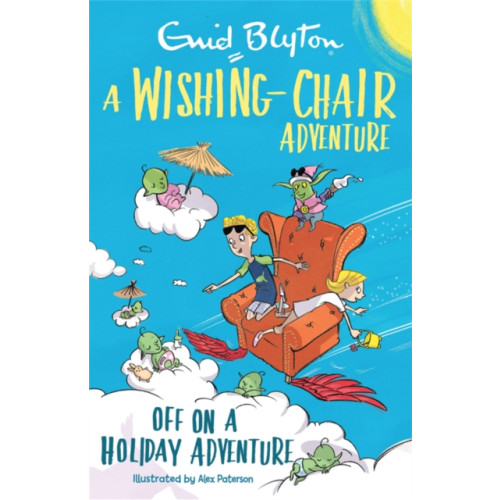 Hachette Children's Group A Wishing-Chair Adventure: Off on a Holiday Adventure (häftad, eng)