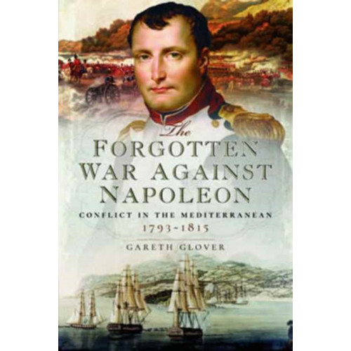 Pen & Sword Books Ltd The Forgotten War Against Napoleon (inbunden, eng)