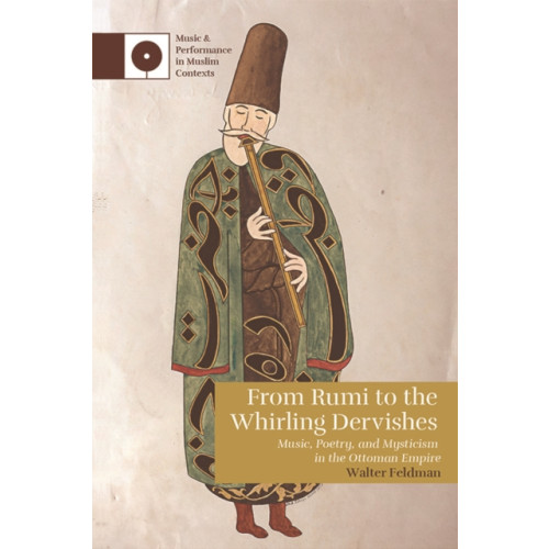 Edinburgh university press From Rumi to the Whirling Dervishes (häftad, eng)