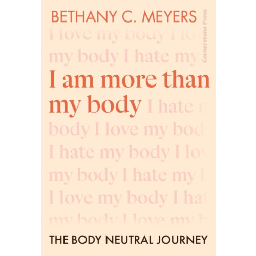 Cornerstone I Am More Than My Body (häftad, eng)