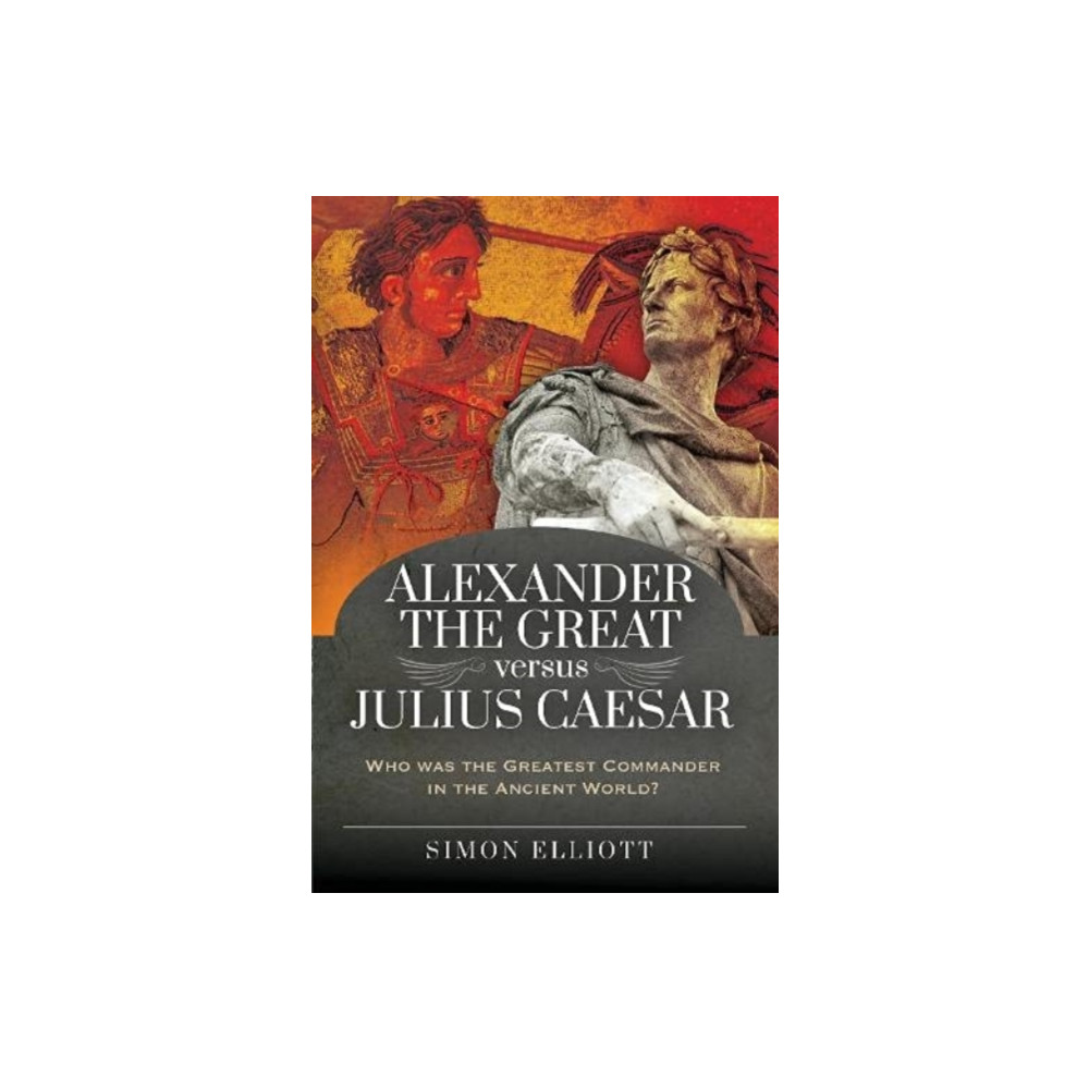 Produktbild för Alexander the Great versus Julius Caesar (inbunden, eng)
