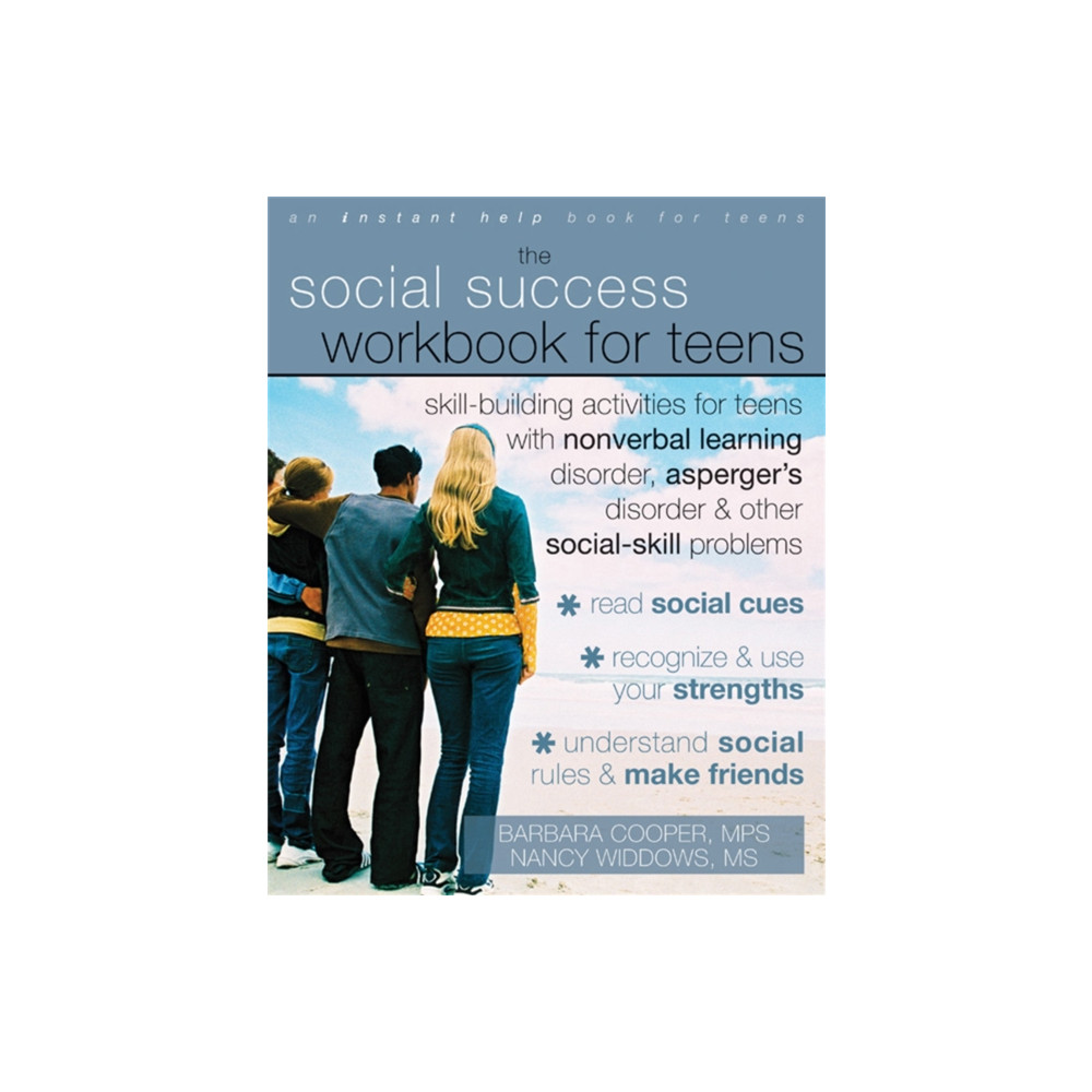 Produktbild för Social Success Workbook For Teens: Skill-Building Activities for Teens with Nonverbal Learning Disorder, Asperger's Disorder, and Other Social-Skill Problems (häftad, eng)