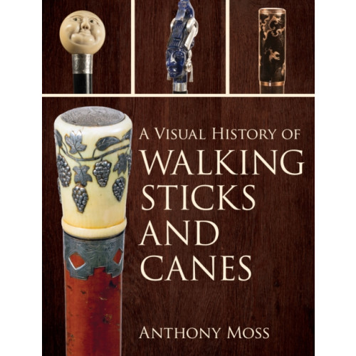 Rowman & littlefield A Visual History of Walking Sticks and Canes (inbunden, eng)