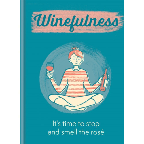 Octopus publishing group Winefulness (inbunden, eng)