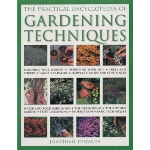 Anness publishing Gardening Techniques, Practical Encyclopedia of (häftad, eng)