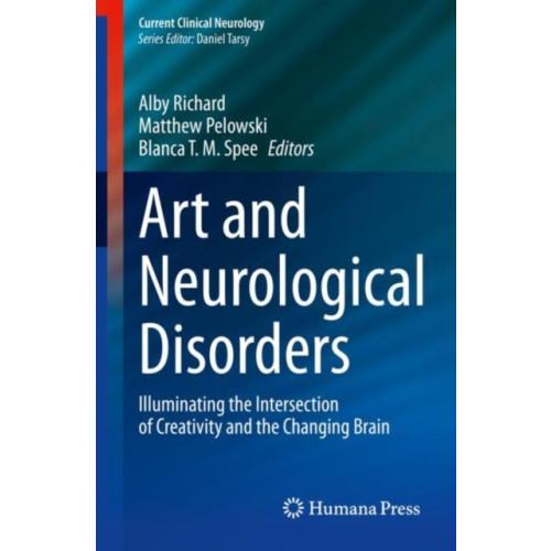 Springer International Publishing AG Art and Neurological Disorders (inbunden, eng)