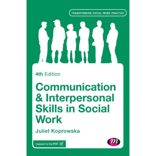 Sage Publications Ltd Communication and Interpersonal Skills in Social Work (inbunden, eng)