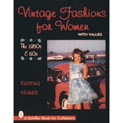 Schiffer Publishing Vintage Fashions For Women : The 1950s & 60s (häftad, eng)