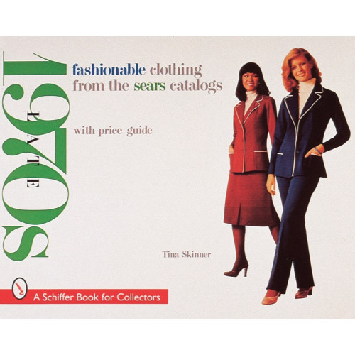 Tina Skinner Fashionable clothing from the sears catalogs (häftad, eng)