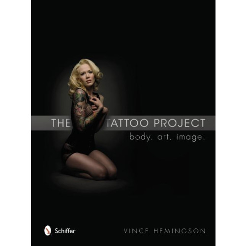 Schiffer Publishing The Tattoo Project : Body • Art • Image (inbunden, eng)