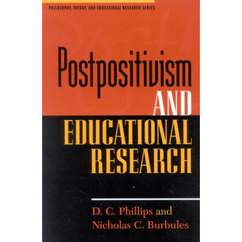 Rowman & littlefield Postpositivism and Educational Research (häftad, eng)