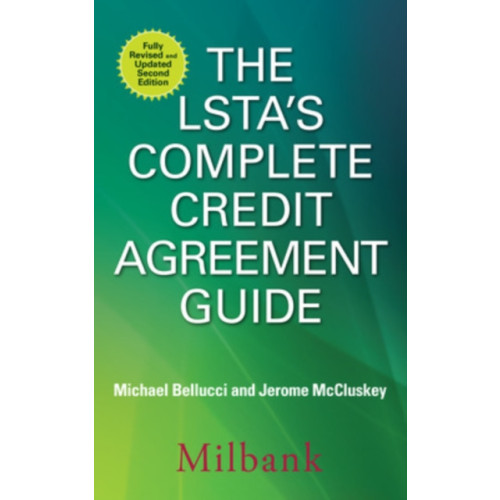 McGraw-Hill Education The LSTA's Complete Credit Agreement Guide, Second Edition (inbunden, eng)