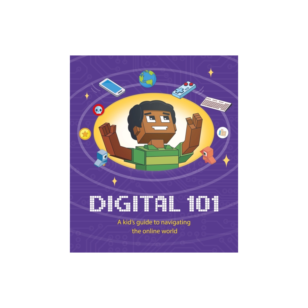 Produktbild för Digital 101: A Kid's Guide to Navigating the Online World (häftad, eng)