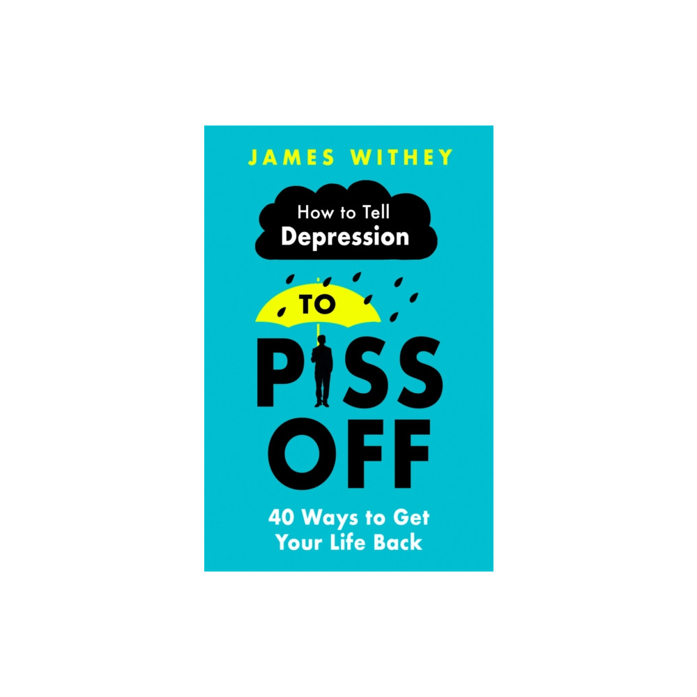 Produktbild för How To Tell Depression to Piss Off (häftad, eng)