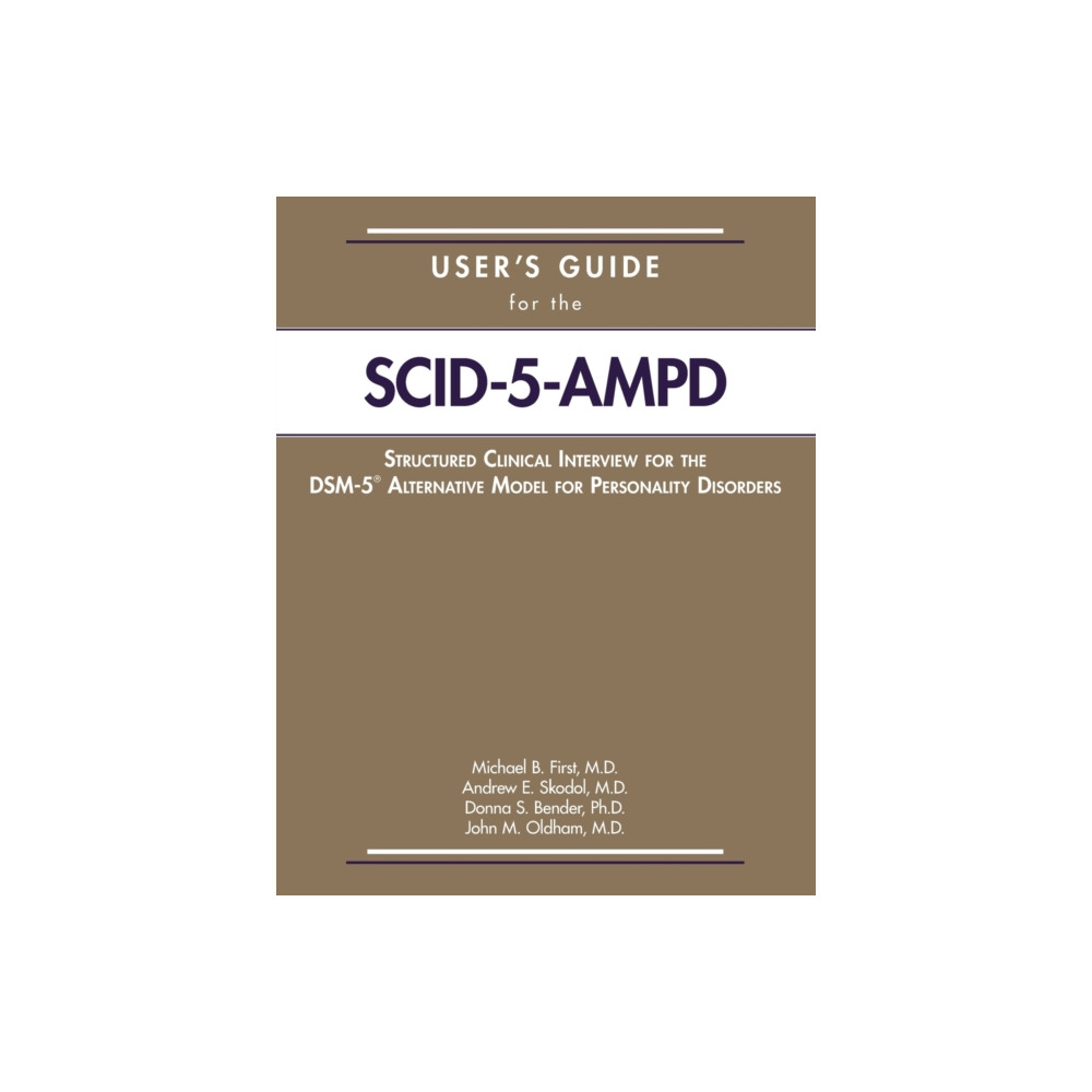 Produktbild för User's Guide for the Structured Clinical Interview for the DSM-5® Alternative Model for Personality Disorders (SCID-5-AMPD) (häftad, eng)
