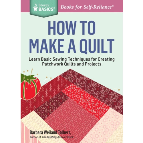 Workman Publishing How to Make a Quilt (häftad, eng)