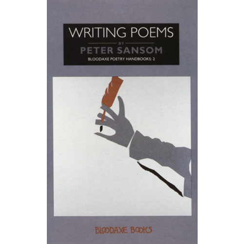 Bloodaxe Books Ltd Writing Poems (häftad, eng)