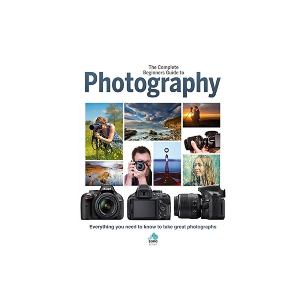 Produktbild för The Complete Beginners Guide To Photography (inbunden, eng)