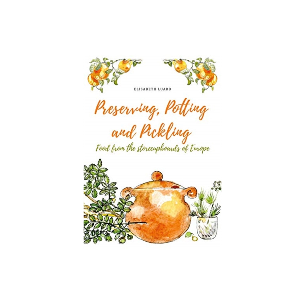 Produktbild för Preserving, Potting and Pickling (inbunden, eng)