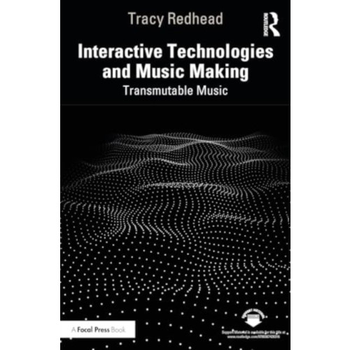 Taylor & francis ltd Interactive Technologies and Music Making (häftad, eng)