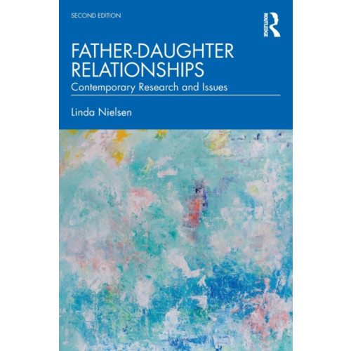 Taylor & francis ltd Father-Daughter Relationships (häftad, eng)