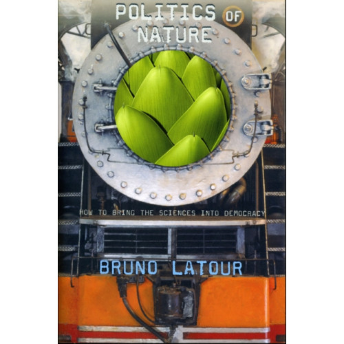 Harvard university press Politics of Nature (häftad, eng)