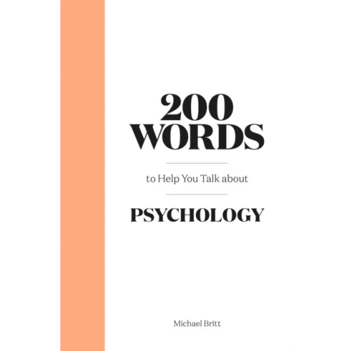 Orion Publishing Co 200 Words to Help You Talk About Psychology (inbunden, eng)