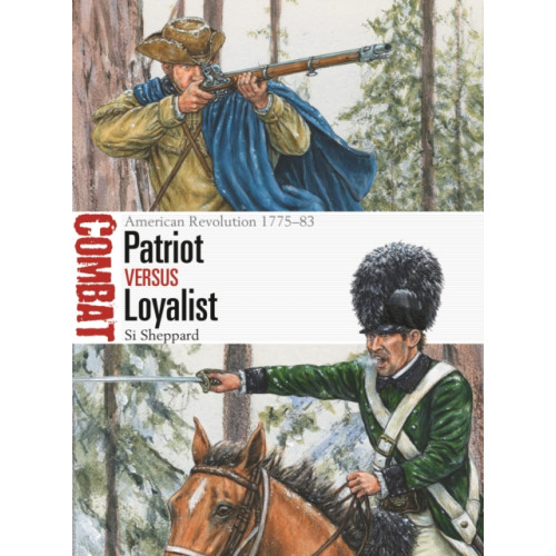 Bloomsbury Publishing PLC Patriot vs Loyalist (häftad, eng)