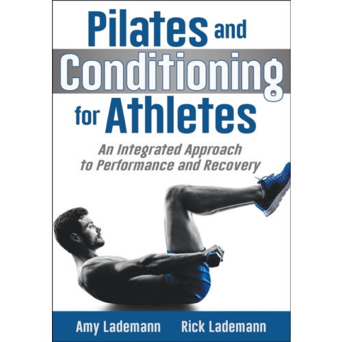 Human Kinetics Publishers Pilates and Conditioning for Athletes (häftad, eng)