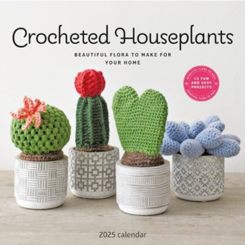 Carousel Calendars Crocheted Houseplants Square Wall Calendar 2025 (häftad, eng)