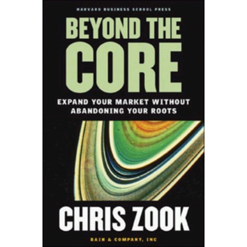 Harvard Business Review Press Beyond the Core (inbunden, eng)