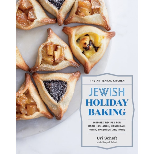 Workman Publishing The Artisanal Kitchen: Jewish Holiday Baking (inbunden, eng)