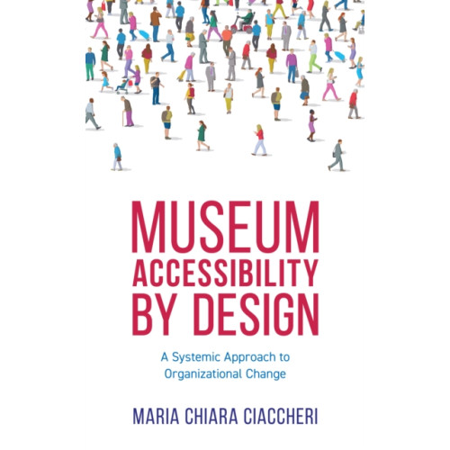 Rowman & littlefield Museum Accessibility by Design (häftad, eng)