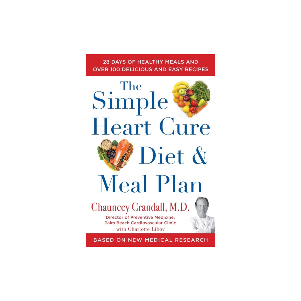 Produktbild för The Simple Heart Cure Diet and Meal Plan (inbunden, eng)