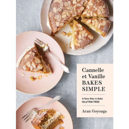 Sasquatch Books Cannelle et Vanille Bakes Simple (inbunden, eng)