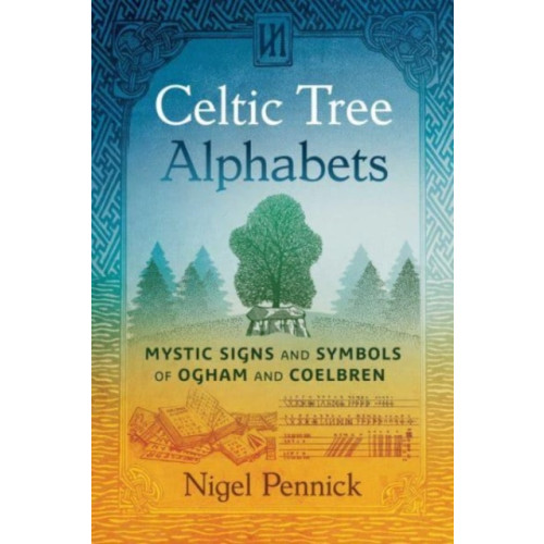 Inner Traditions Bear and Company Celtic Tree Alphabets (häftad, eng)