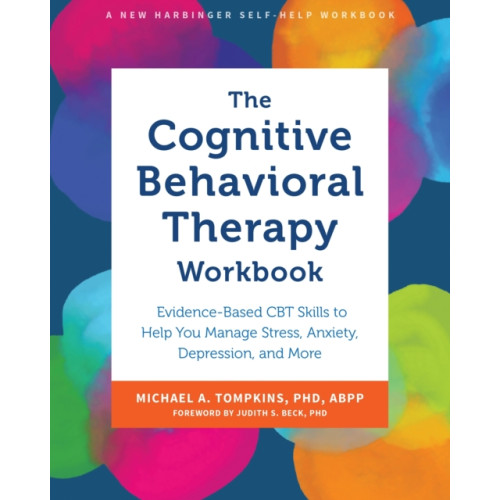 New Harbinger Publications The Cognitive Behavioral Therapy Workbook (häftad, eng)