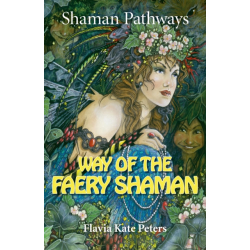 Collective Ink Shaman Pathways - Way of the Faery Shaman (häftad, eng)