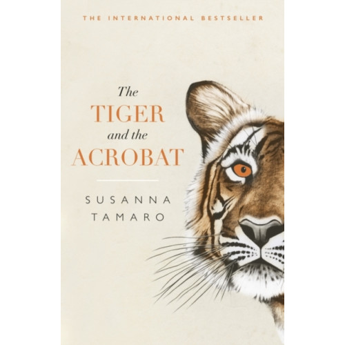 Oneworld Publications The Tiger and the Acrobat (häftad, eng)