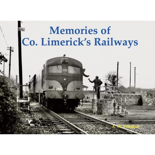 Stenlake Publishing Memories of Co. Limerick's Railways (häftad, eng)