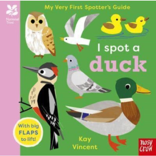 Nosy Crow Ltd National Trust: My Very First Spotter's Guide: I Spot a Duck (bok, board book, eng)