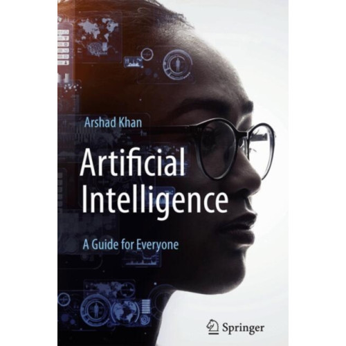 Springer International Publishing AG Artificial Intelligence: A Guide for Everyone (häftad, eng)