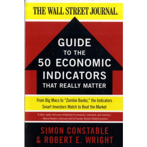 Harpercollins publishers inc The WSJ Guide to the 50 Economic Indicators That Really Matter (häftad, eng)