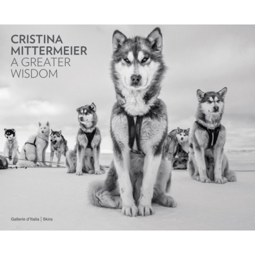 Skira Cristina Mittermeier: A Greater Wisdom (inbunden, eng)