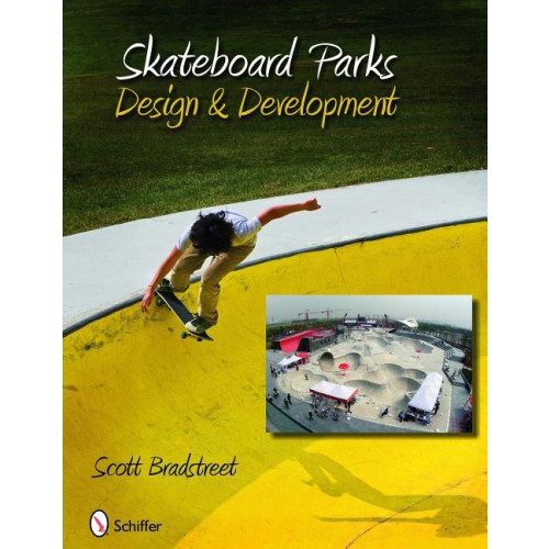 Schiffer Publishing Skateboard Parks : Design & Development (inbunden, eng)