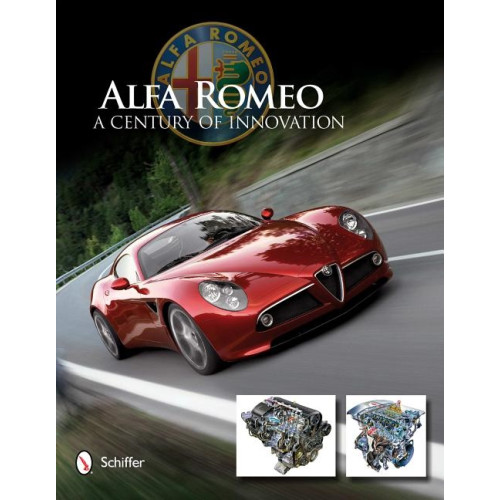 Ltd. Schiffer Publishing Alfa romeo - a century of innovation (inbunden, eng)