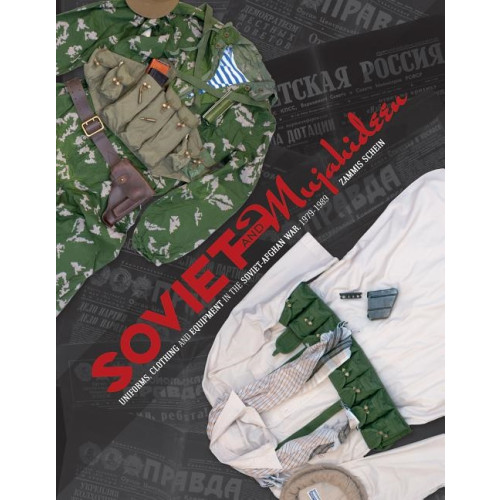 Zammis Schein Soviet & mujahideen uniforms, clothing & equipment in the soviet-afghan war (inbunden, eng)