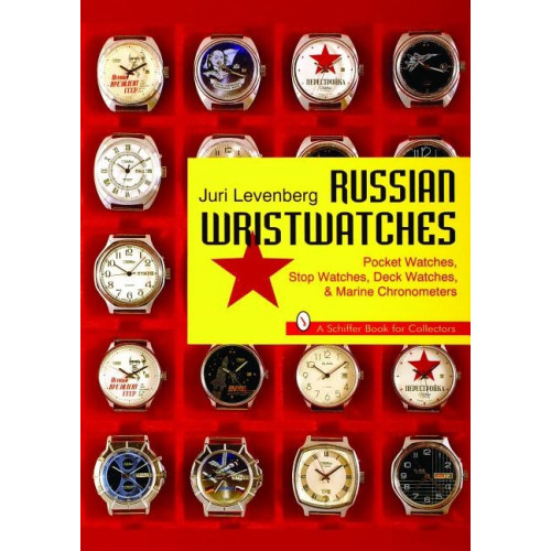 Juri Levenburg Russian wristwatches, pocket watches, stop watches, on board clock and chro (häftad, eng)