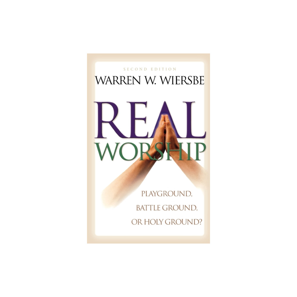 Produktbild för Real Worship – Playground, Battleground, or Holy Ground? (häftad, eng)