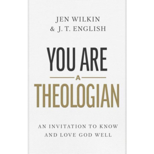 LifeWay Christian Resources You Are a Theologian (inbunden, eng)